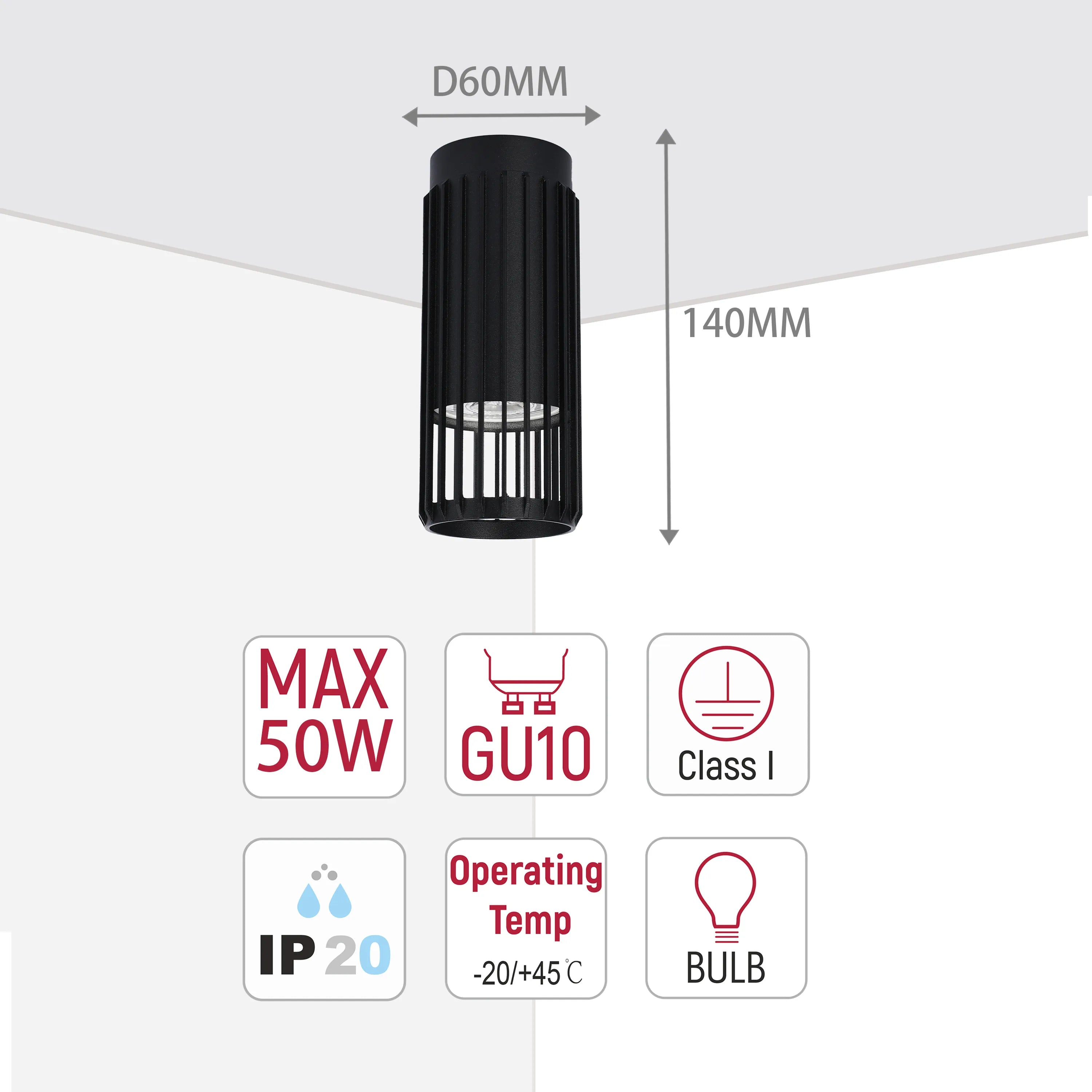 A stylish black ceiling light with dimensions D60mm and 140mm. Features include MAX 50W, GU10, Class I, IP20, and an operating temp of -20/+45°C.